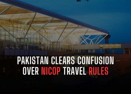 PAKISTAN ENFORCES STRICT NEW TRAVEL RULES FOR DUAL NATIONALS