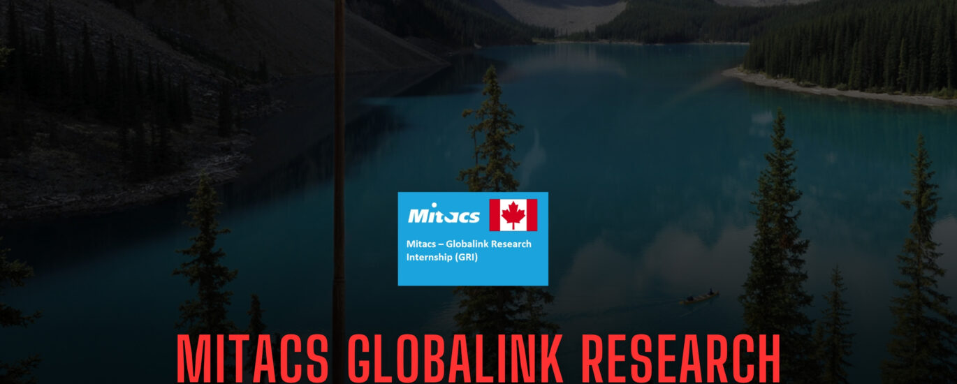MITACS GLOBALINK RESEARCH INTERNSHIP 2027 IN CANADA 🇨🇦 Fully Funded 12-Week Research Program for International Undergraduates