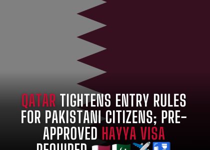 QATAR TIGHTENS ENTRY RULES FOR PAKISTANI CITIZENS; PRE-APPROVED HAYYA VISA REQUIRED 🇶🇦🇵🇰✈️