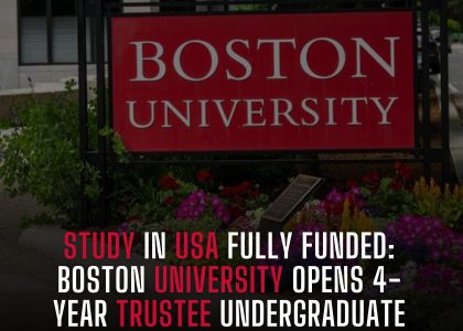 STUDY IN USA FULLY FUNDED BOSTON UNIVERSITY OPENS 4-YEAR TRUSTEE UNDERGRADUATE SCHOLARSHIPS 🇺🇸🎓✨