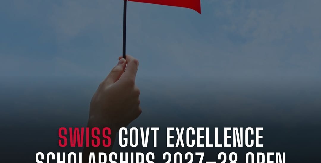 SWISS GOVT EXCELLENCE SCHOLARSHIPS 2027–28 OPEN FOR PAKISTANI STUDENTS & RESEARCHERS 🇨🇭🎓✈️