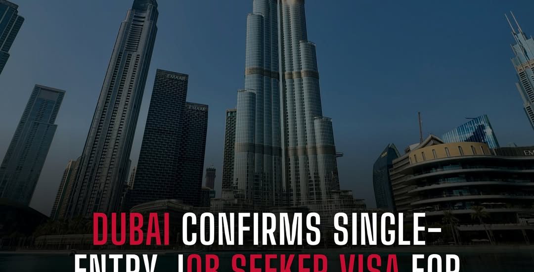 DUBAI CONFIRMS SINGLE-ENTRY JOB SEEKER VISA FOR 60, 90, OR 120 DAYS WITHOUT A SPONSOR 🇦🇪💼✈️