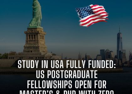 STUDY IN USA FULLY FUNDED: US POSTGRADUATE FELLOWSHIPS OPEN FOR MASTER’S & PHD WITH ZERO APPLICATION FEE 🇺🇸🎓✈️