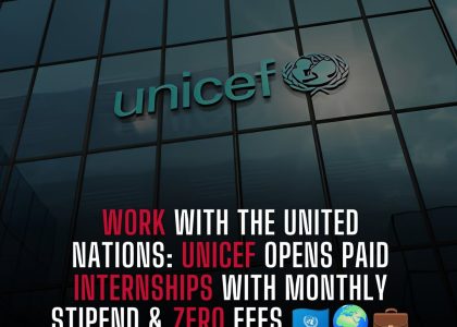 WORK WITH THE UNITED NATIONS: UNICEF OPENS PAID INTERNSHIPS WITH MONTHLY STIPEND & ZERO FEES 🇺🇳🌍💼