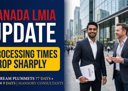 Canada LMIA Processing Times Drop Sharply: Faster Turnaround for Work Permit Streams