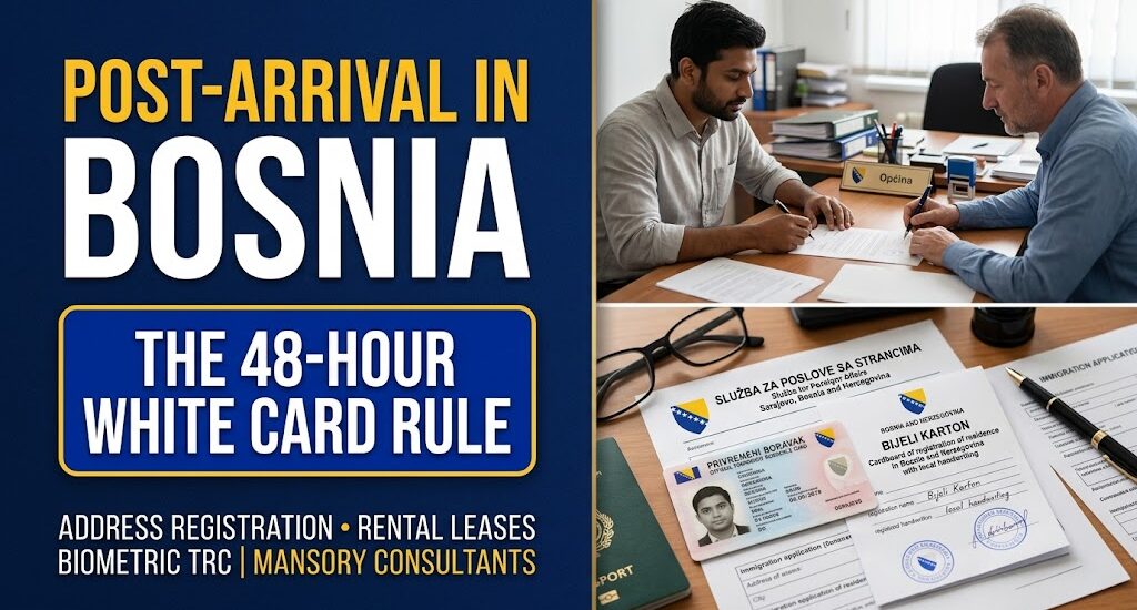 Post-Arrival in Bosnia The 48-Hour White Card Rule & Temporary Residence (TRC)